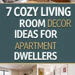 7 Cozy Living Room Decor Ideas for Apartment Dwellers