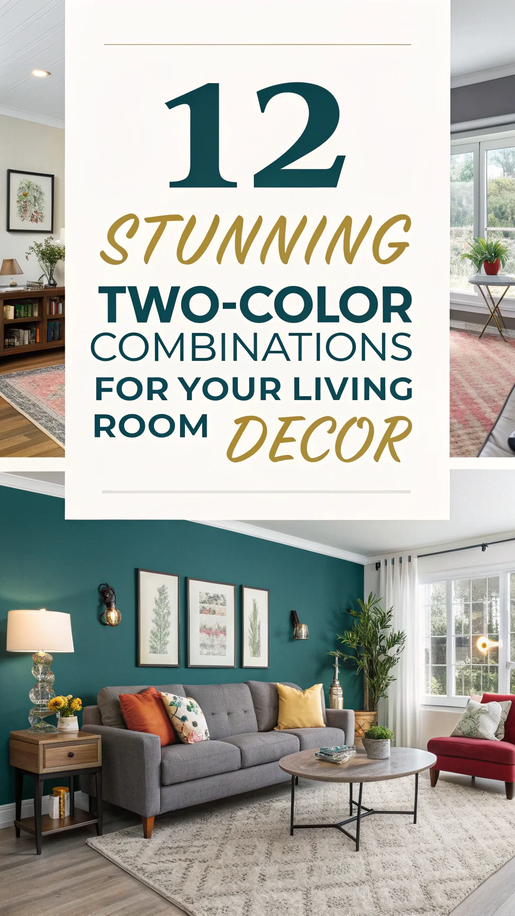 12 Stunning Two-Color Combinations for Your Living Room Decor